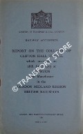 Railway Accidents - Report on the Collapse of Clifton Hall Tunnel which occurred on 28th April 1953 at Swinton near Manchester in the London Midland Region British Railways by Ministry of Transport and Civil Aviation